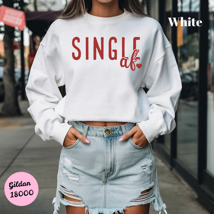 Single Af Sweatshirt