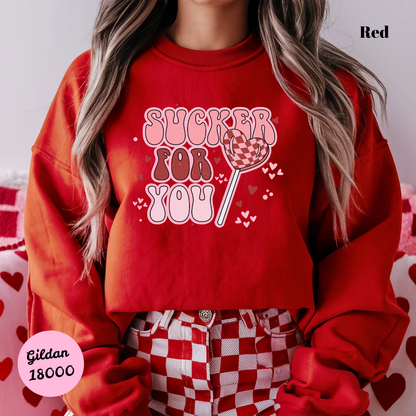 Sucker for You Sweatshirt