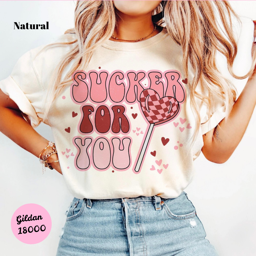 Sucker for You T-Shirt