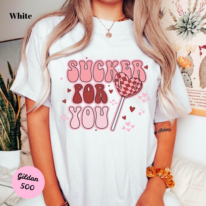 Sucker for You T-Shirt