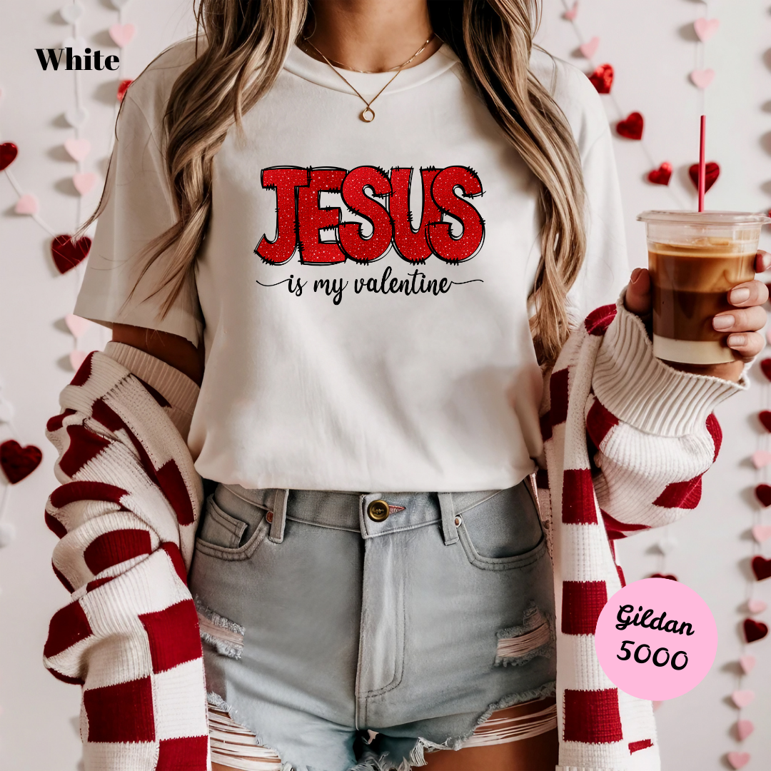 Jesus Is My Valentine T-Shirt