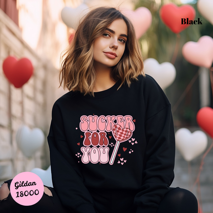 Sucker for You Sweatshirt