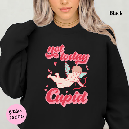 Not Today Cupid Sweatshirt